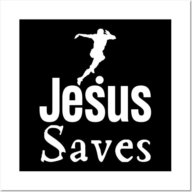 Jesus Saves Soccer Wall Art by HobbyAndArt